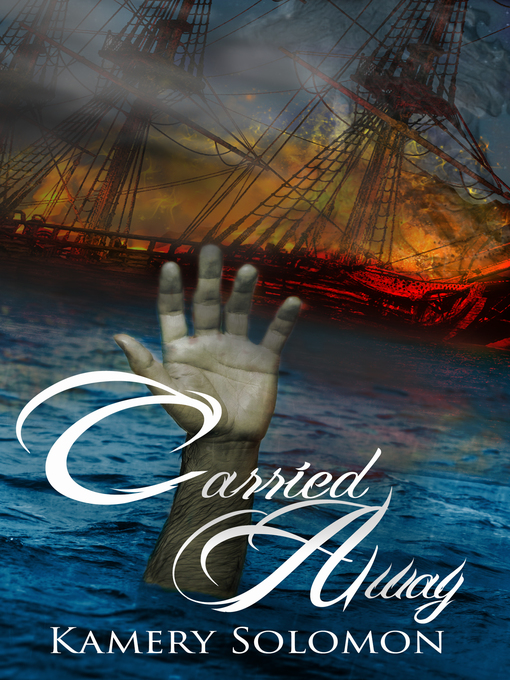 Title details for Carried Away (The Swept Away Saga, Book Two) by Kamery Solomon - Available